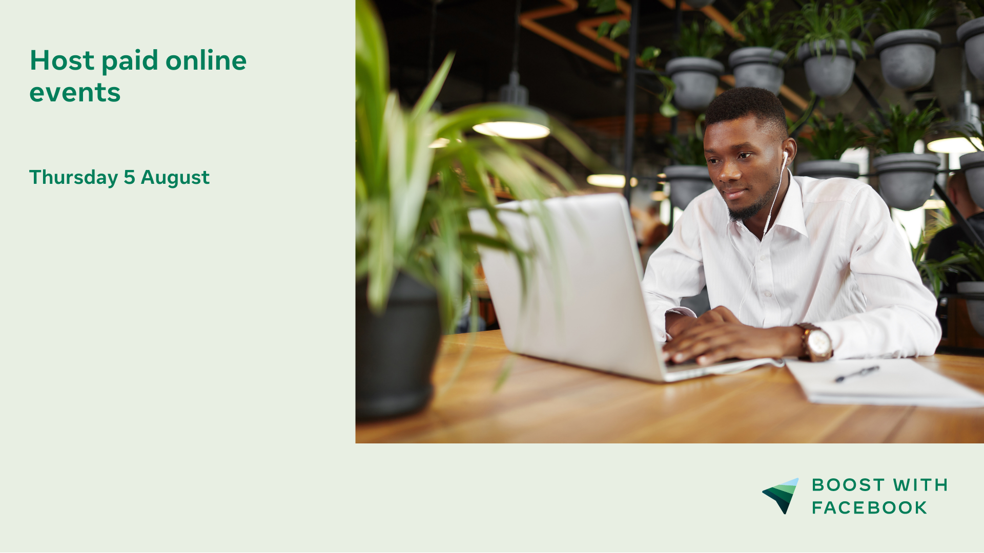 Boost with Facebook Host paid online events, Thursday 5th Aug 2021